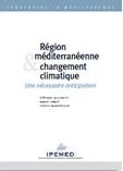 Région méditerranéenne et changement climatique : une nécessaire anticipation