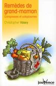 Remdes de grand-maman - Compresses et cataplasmes