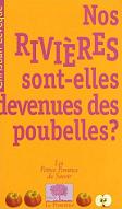 Nos rivires sont-elles devenues des poubelles ?