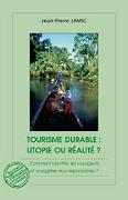 Tourisme durable, utopie ou ralit ?