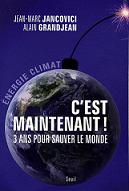 C'est maintenant ! Trois ans pour sauver le monde